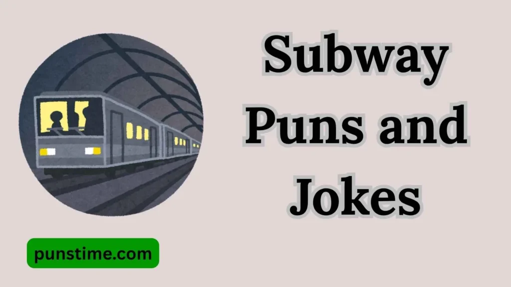Funny Subway Puns 