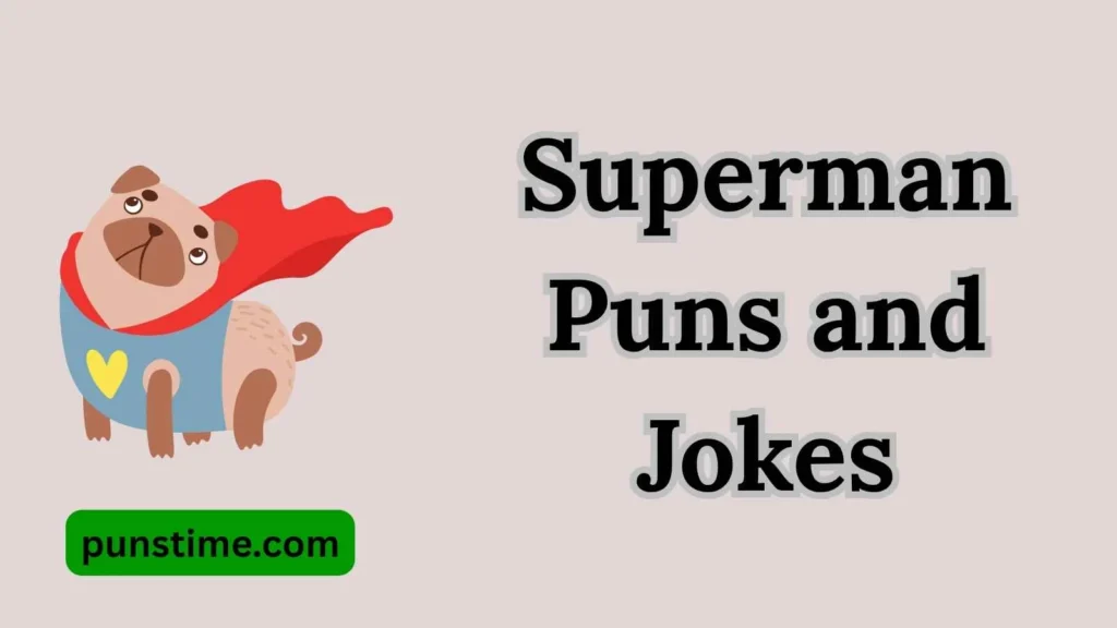 Funny Superman Puns