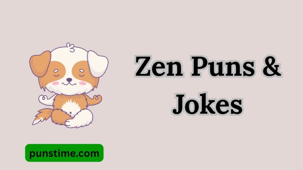 Funny Zen Puns