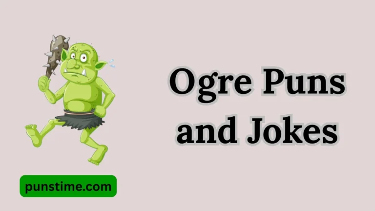 Ogre Puns and Jokes
