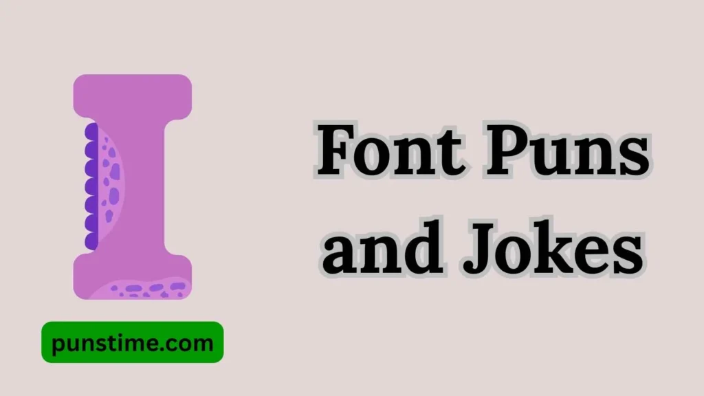  Short Funny Font Puns