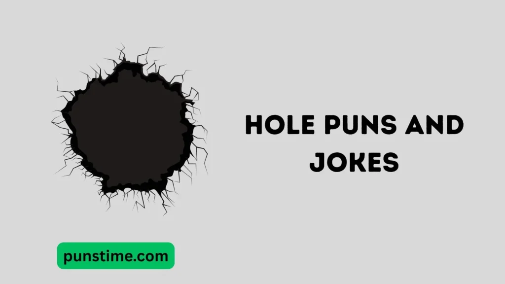 Short Funny Hole Puns 