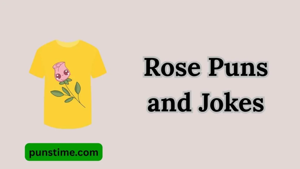 Short Funny Rose Puns