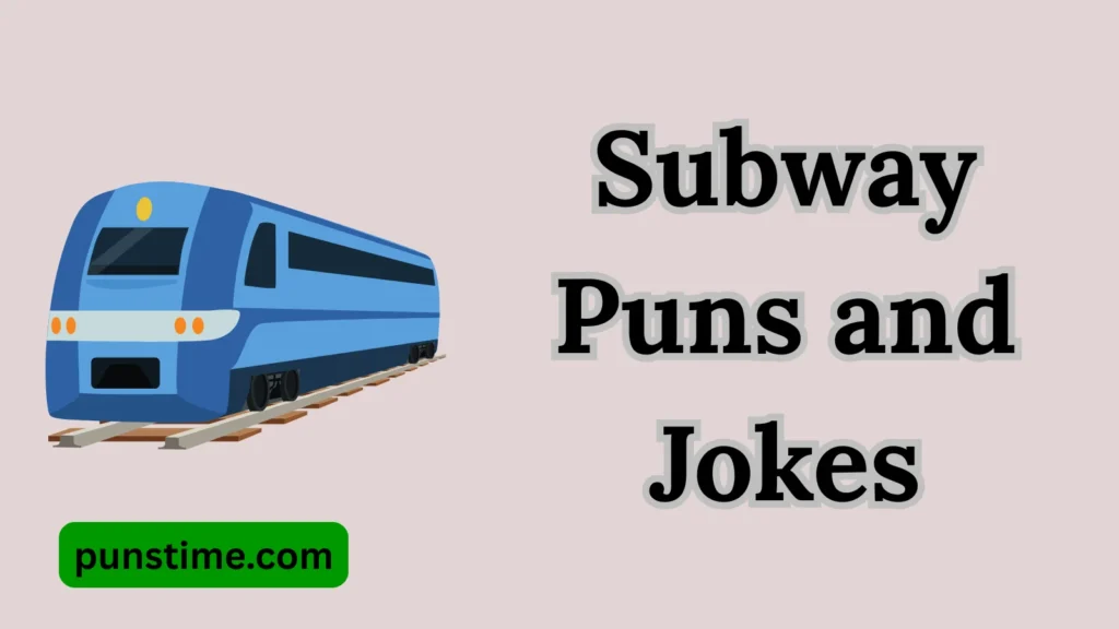 Short Funny Subway Puns