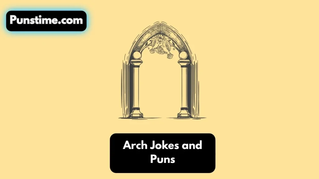 Silly & Sassy Arch Wordplay