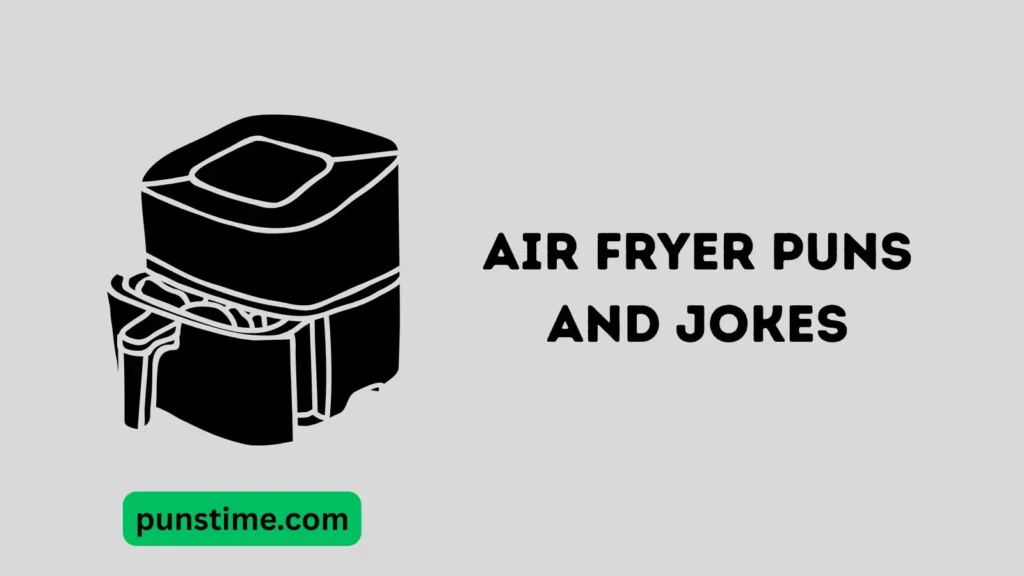 Witty Air Fryer Puns