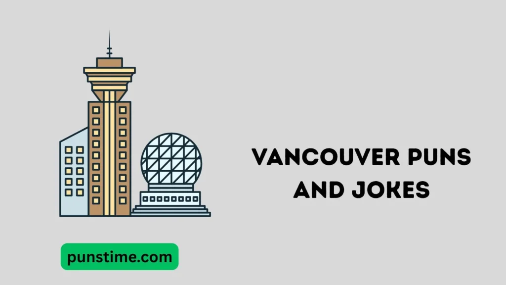 Witty Vancouver Puns