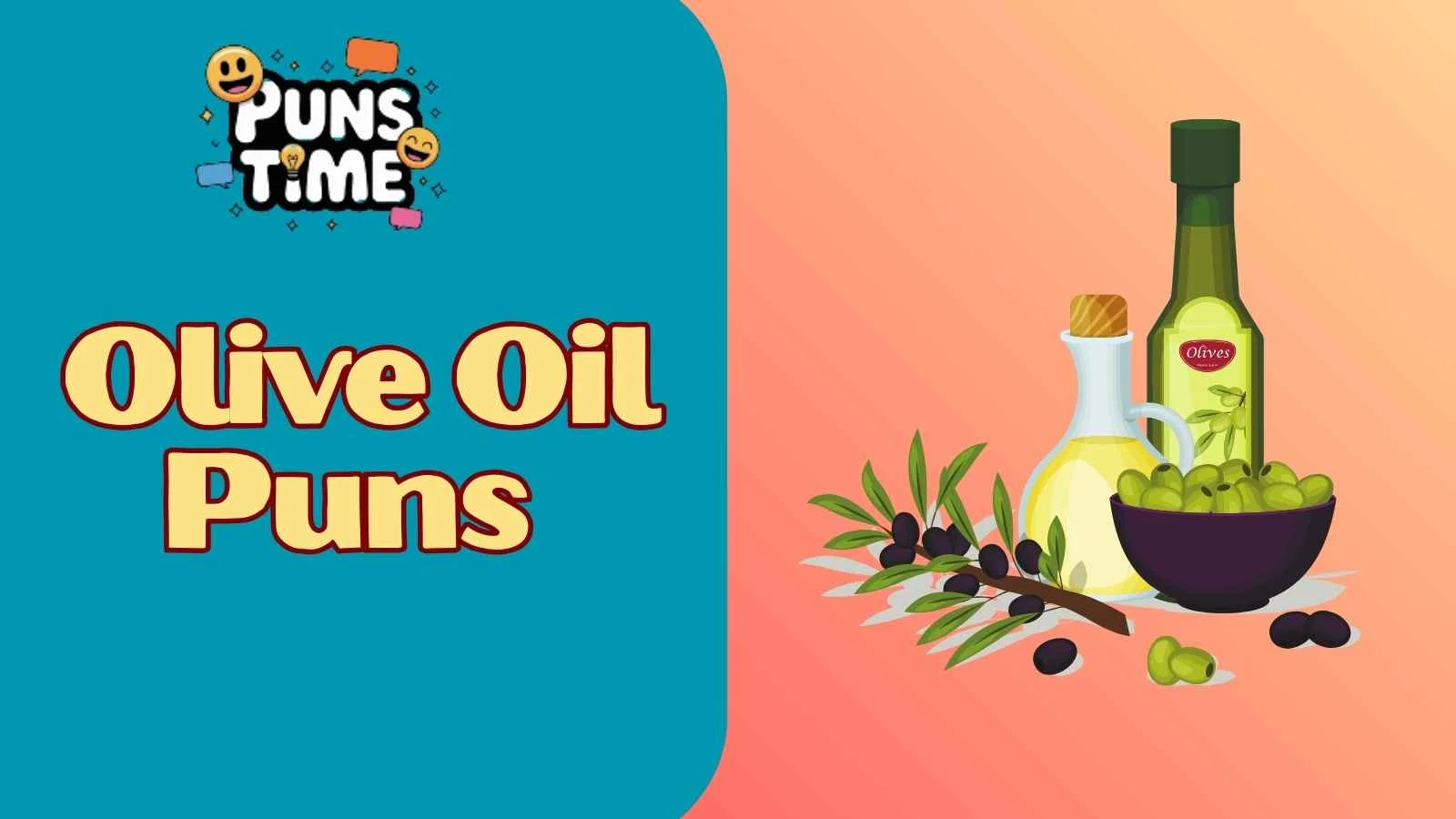 Olive Oil Puns