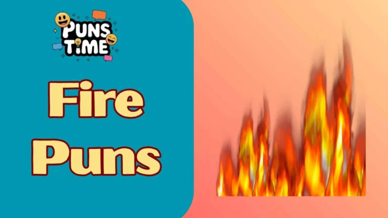 Fire Puns