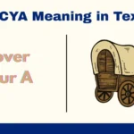 CYA Meaning in Text